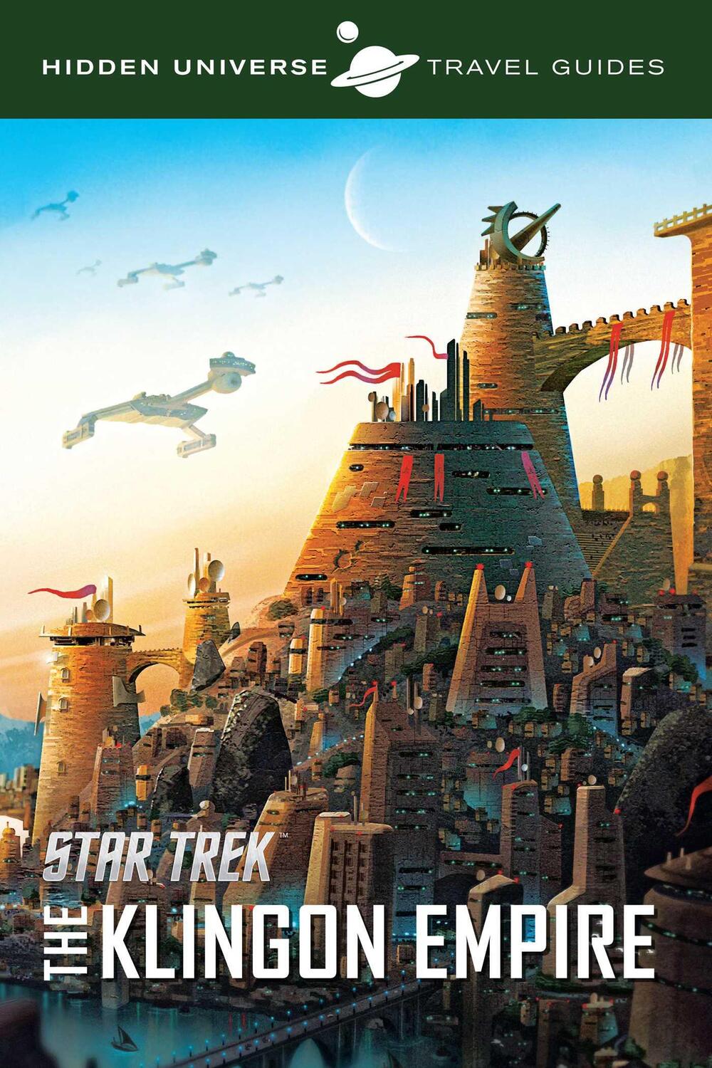 Cover: 9781608875191 | Hidden Universe Travel Guides: Star Trek: The Klingon Empire | Ward