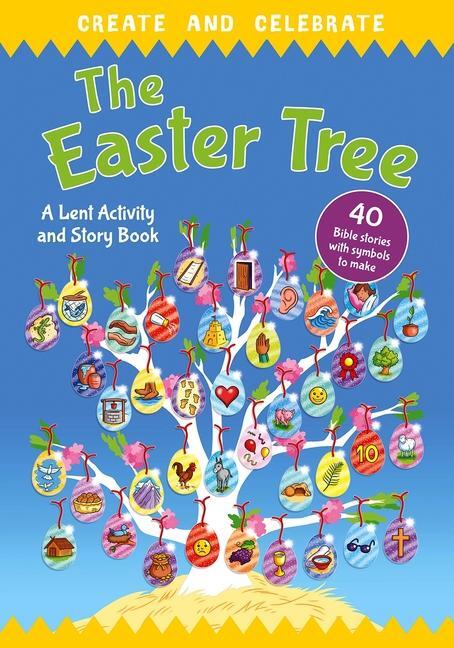 Cover: 9780745979359 | Create and celebrate: The Easter Tree | A Lent Activity and Story Book