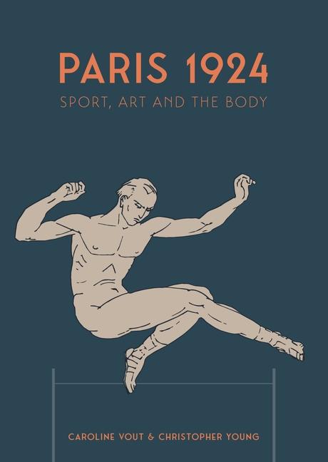 Cover: 9781913645601 | Paris 1924 | Sport, Art and the Body | Caroline Vout (u. a.) | Buch