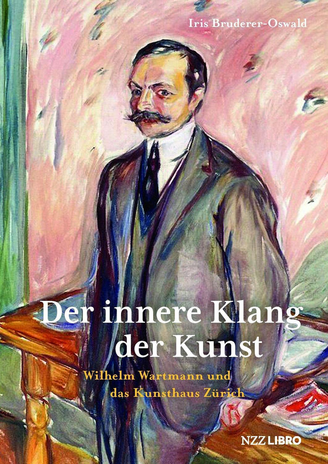 Cover: 9783907291917 | Der innere Klang der Kunst | Wilhelm Wartmann und das Kunsthaus Zürich