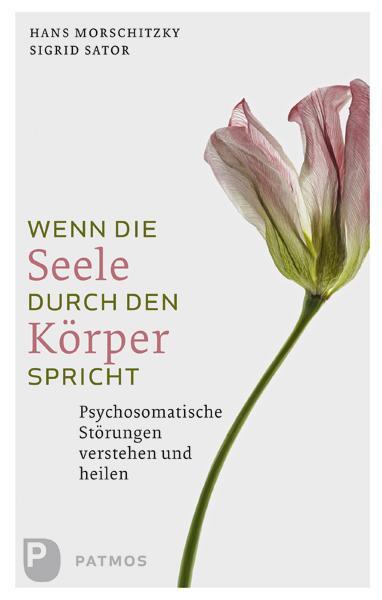 Cover: 9783843603775 | Wenn die Seele durch deinen Körper spricht | Hans Morschitzky (u. a.)