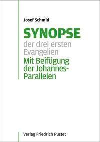 Cover: 9783791728490 | Synopse der drei ersten Evangelien | Josef Schmid | Taschenbuch | 2016