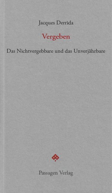 Cover: 9783709205105 | Vergeben | Das Nichtvergebbare und das Unverjährbare | Jacques Derrida