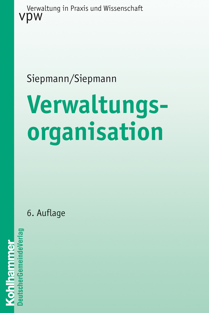 Cover: 9783555013275 | Verwaltungsorganisation | Heinrich Siepmann (u. a.) | Taschenbuch