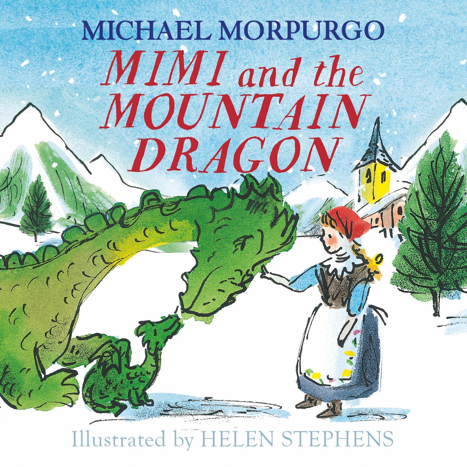 Cover: 9781405294195 | Mimi and the Mountain Dragon | Michael Morpurgo | Taschenbuch | 2019