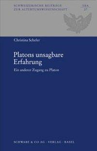 Cover: 9783796515613 | Platons unsagbare Erfahrung | Ein anderer Zugang zu Platon | Schefer