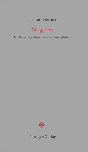Cover: 9783709205105 | Vergeben | Das Nichtvergebbare und das Unverjährbare | Jacques Derrida