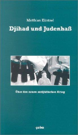 Djihad und Judenhaß - Küntzel, Matthias