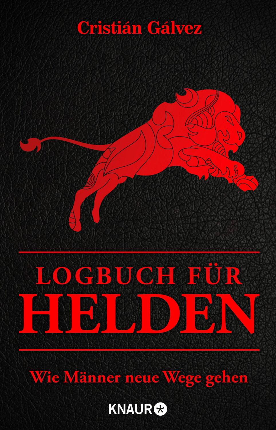 Cover: 9783426786635 | Logbuch für Helden | Wie Männer neue Wege gehen | Cristián Gálvez