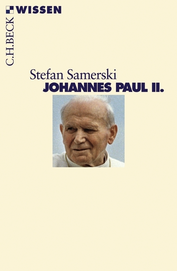 Cover: 9783406536359 | Johannes Paul II. | Stefan Samerski | Taschenbuch | Deutsch | 2008