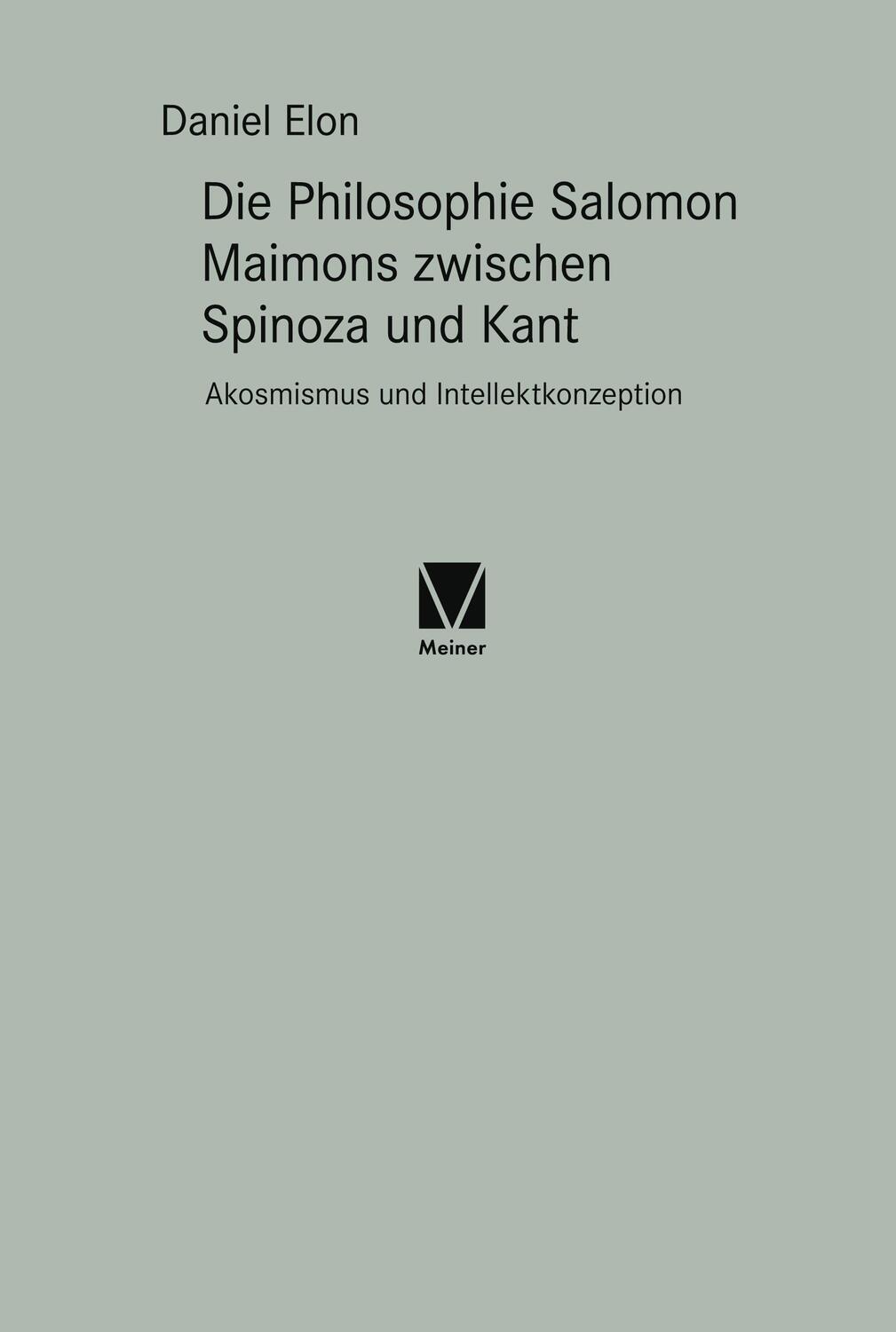 Cover: 9783787340347 | Die Philosophie Salomon Maimons zwischen Spinoza und Kant | Elon
