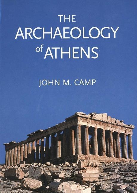 Cover: 9780300101515 | The Archaeology of Athens | John M. Camp | Taschenbuch | Englisch