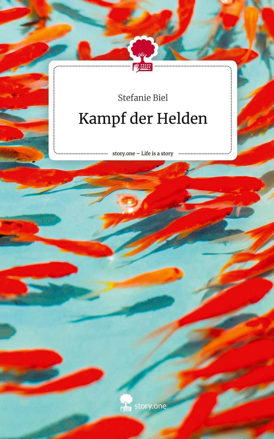 Cover: 9783710833465 | Kampf der Helden. Life is a Story - story.one | Stefanie Biel | Buch