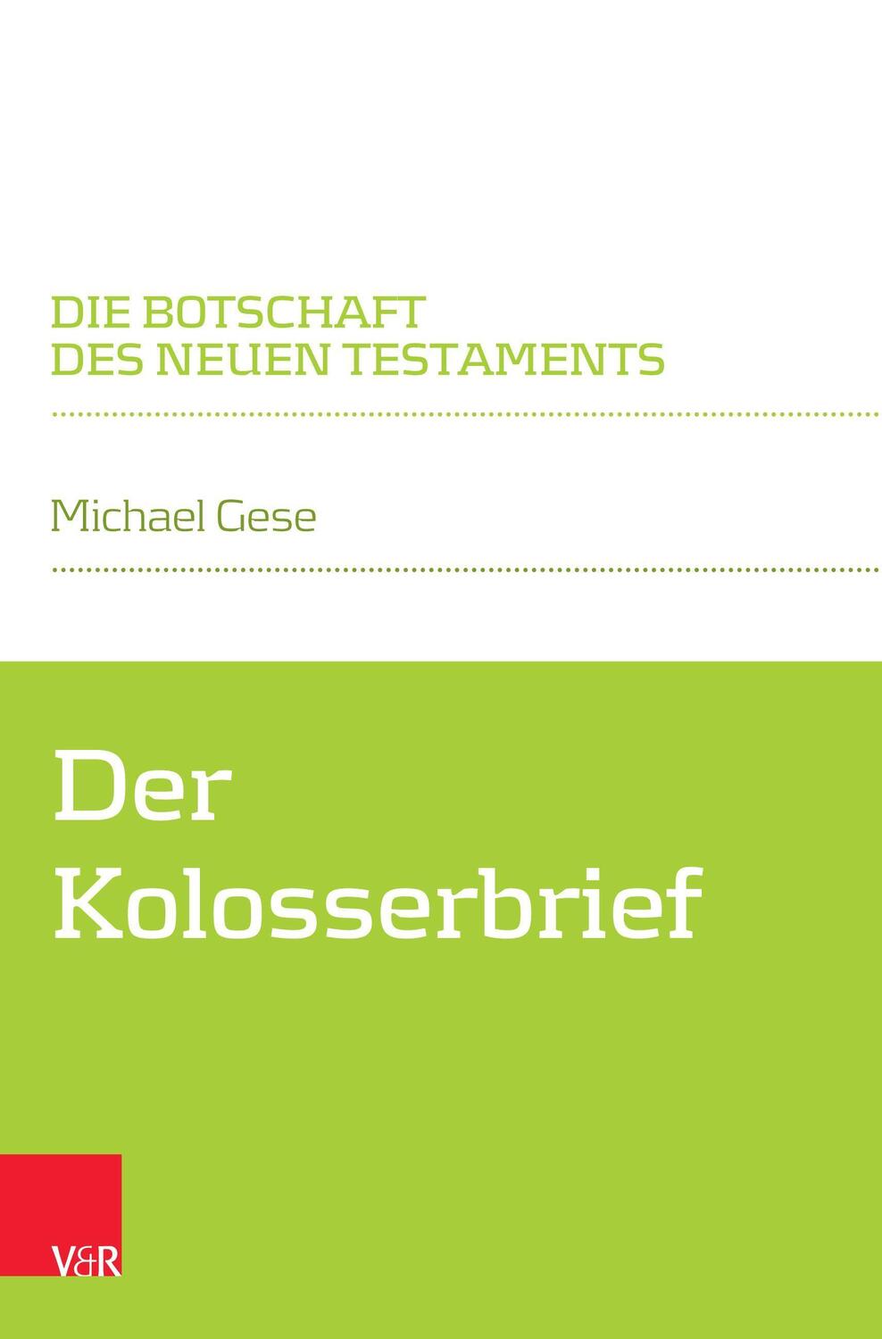 Cover: 9783788734534 | Der Kolosserbrief | Michael Gese | Taschenbuch | Deutsch | 2020