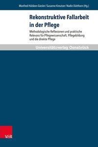 Cover: 9783847105084 | Rekonstruktive Fallarbeit in der Pflege | Nadin Dütthorn | Buch | 2016