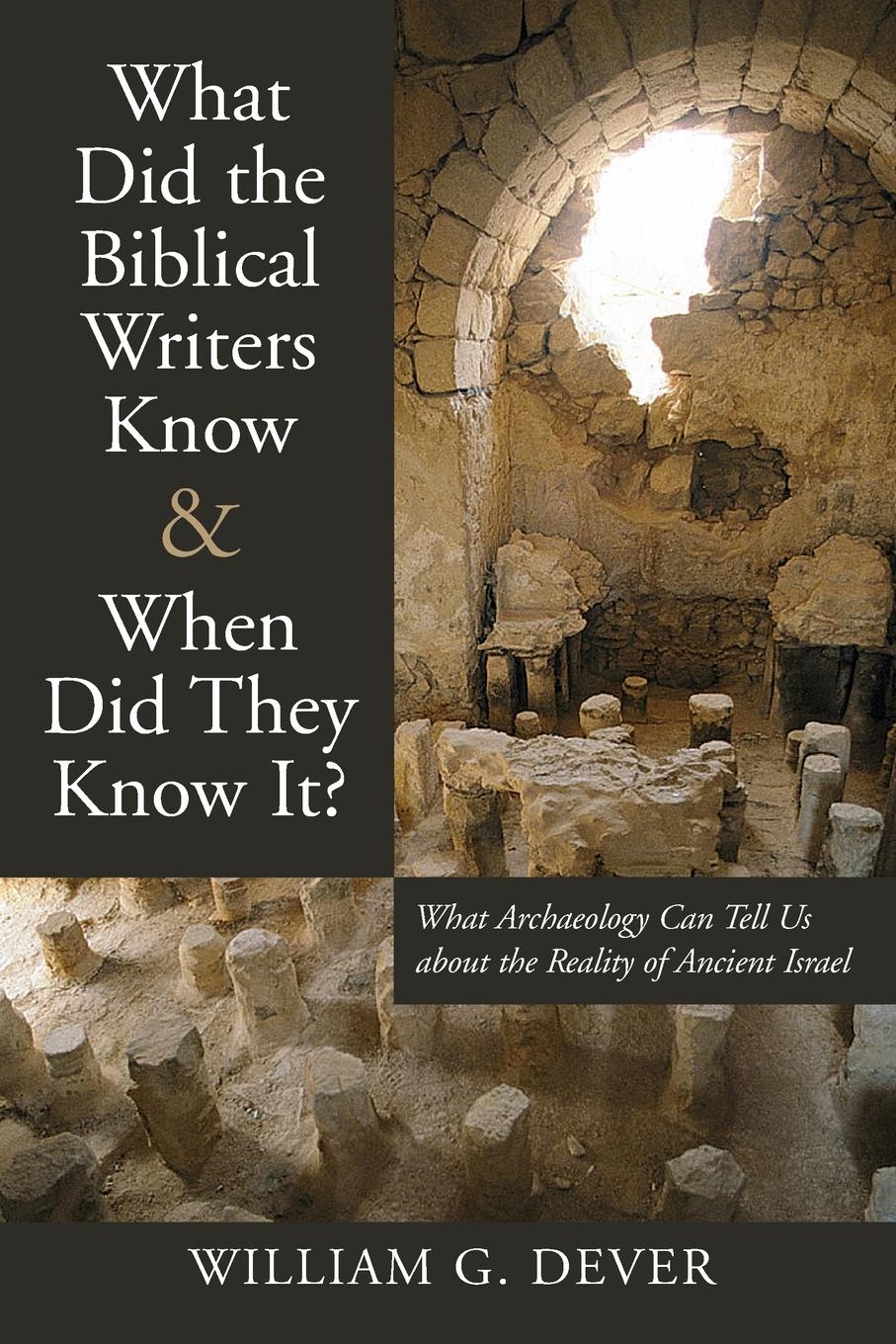 Cover: 9780802821263 | What Did the Biblical Writers Know and When Did They Know It? | Dever