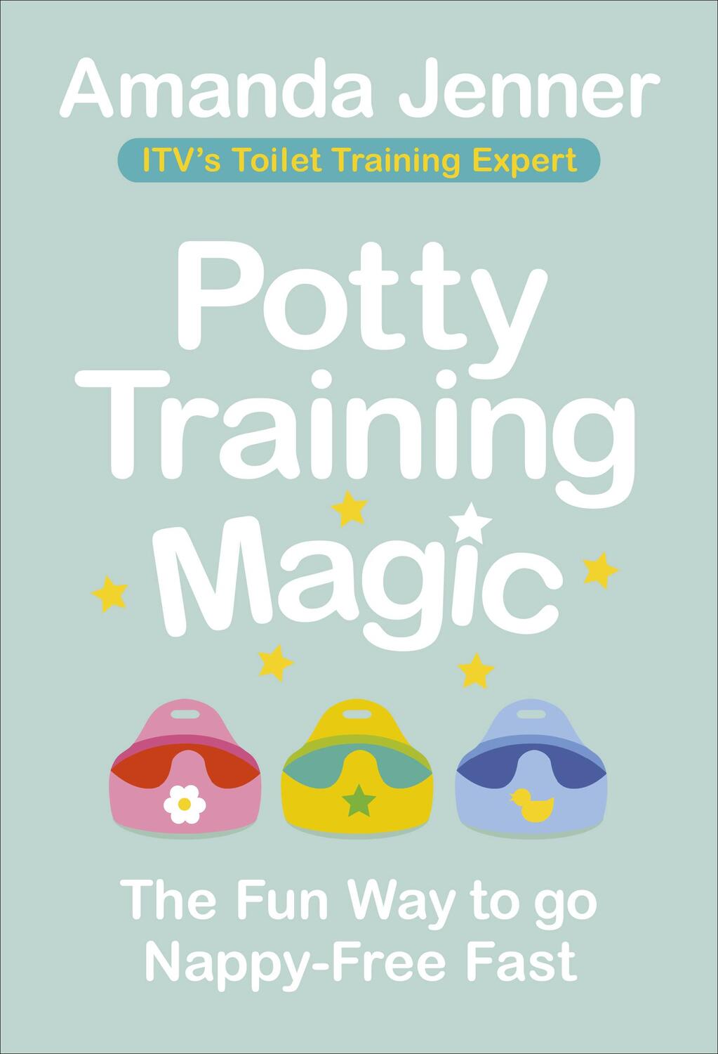 Cover: 9781785042393 | Potty Training Magic | The Fun Way to go Nappy-Free Fast | Jenner