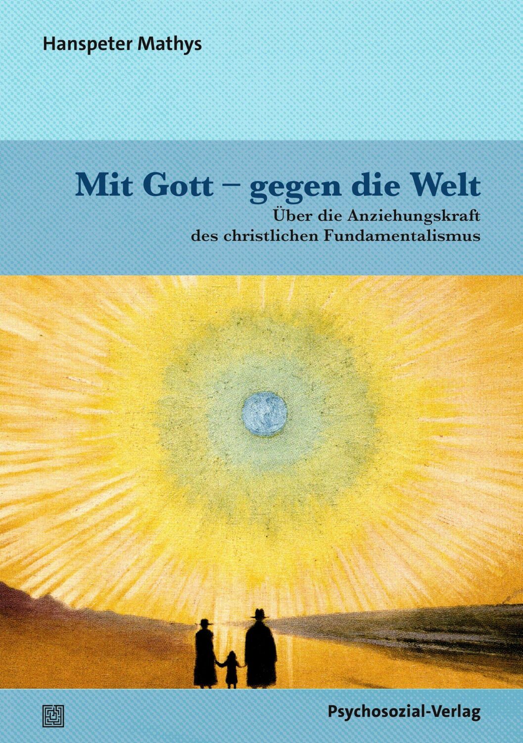 Cover: 9783837933284 | Mit Gott - gegen die Welt | Hanspeter Mathys | Taschenbuch | 177 S.