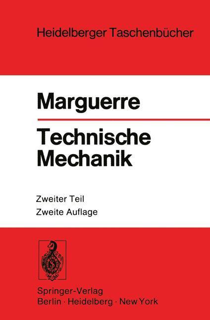 Cover: 9783540078371 | Technische Mechanik | Zweiter Teil: Elastostatik | K. Marguerre | Buch