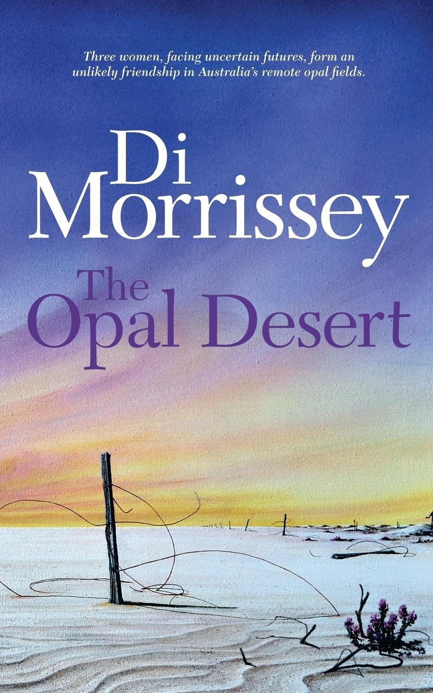 Cover: 9781250053251 | The Opal Desert | Di Morrissey | Taschenbuch | Paperback | Englisch