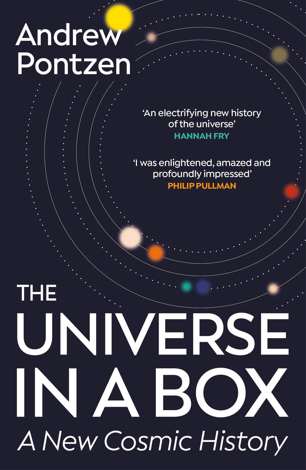 Cover: 9781529922004 | The Universe in a Box | A New Cosmic History | Andrew Pontzen | Buch