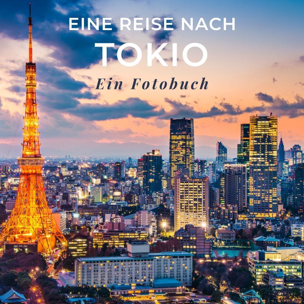 Cover: 9783750514683 | Eine Reise nach Tokio | Ein Fotobuch | Tania Sardi | Taschenbuch