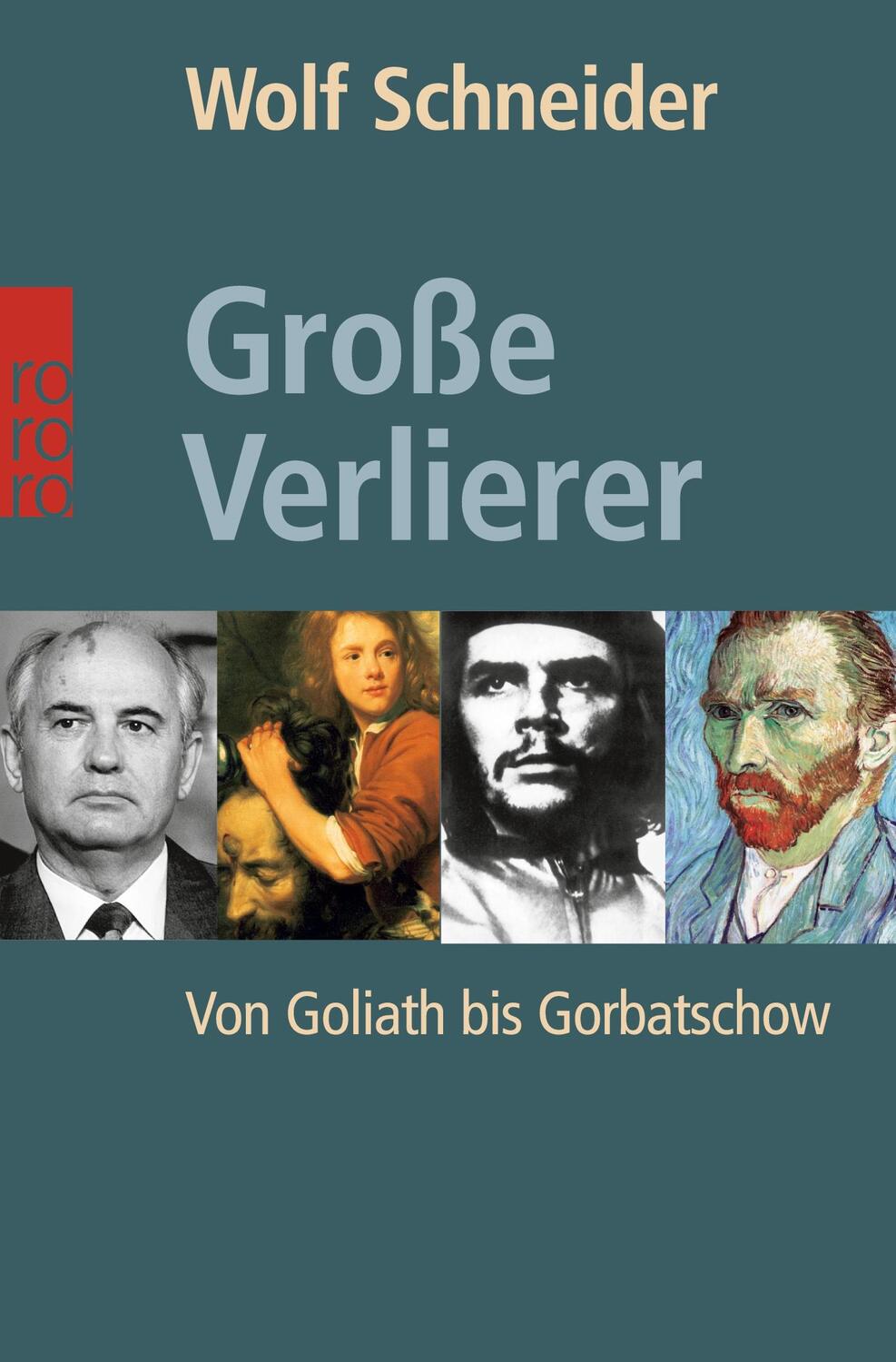Cover: 9783499615030 | Große Verlierer | Von Goliath bis Gorbatschow | Wolf Schneider | Buch