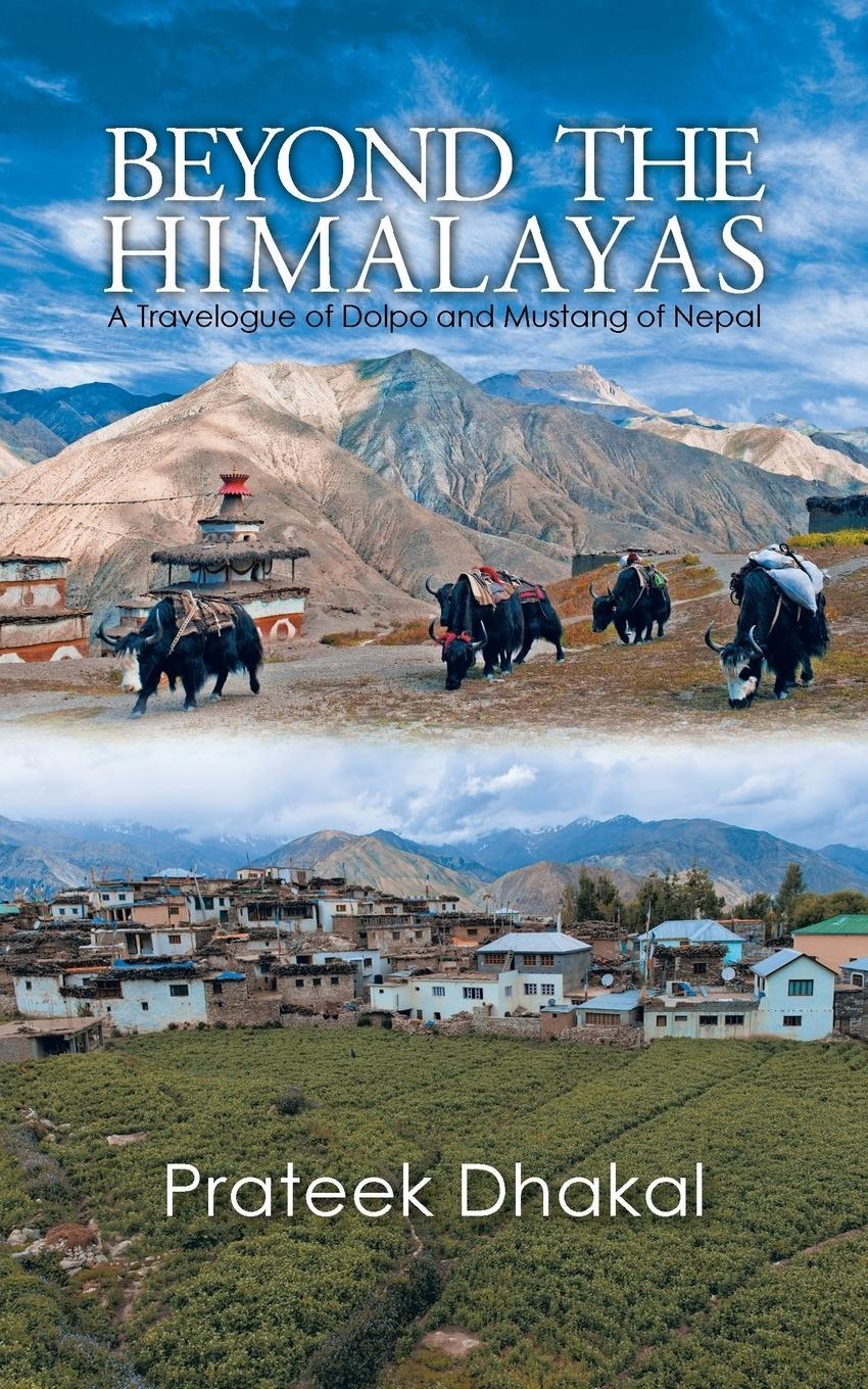Cover: 9781532034817 | Beyond the Himalayas | A Travelogue of Dolpo and Mustang of Nepal