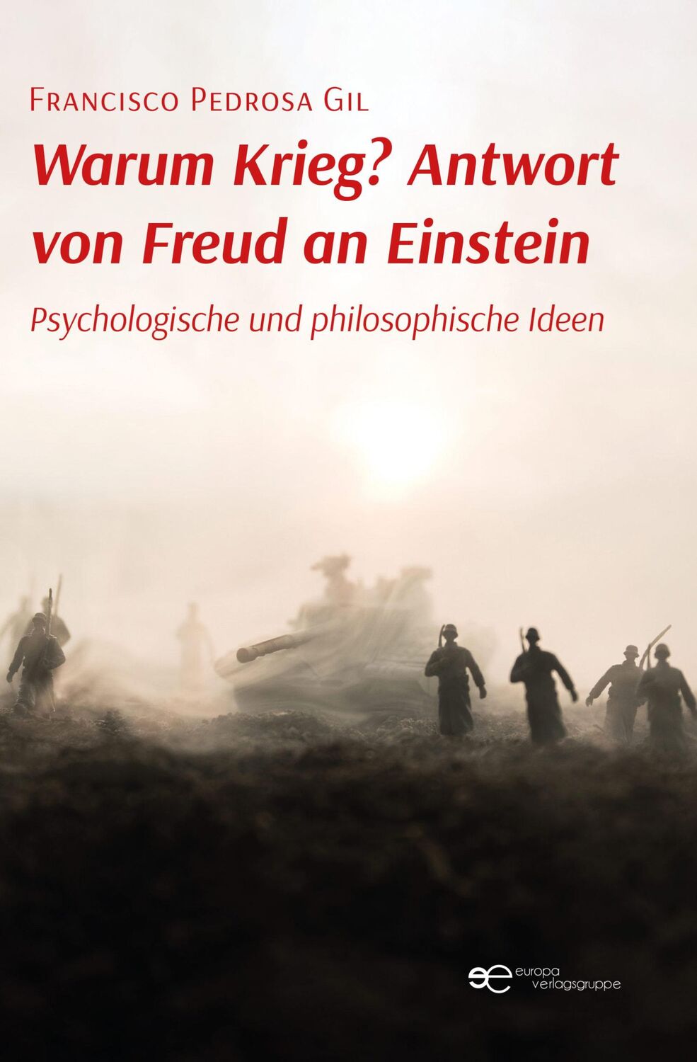 Cover: 9791220135870 | WARUM KRIEG? ANTWORT VON FREUD AN EINSTEIN | Francisco Pedrosa Gil