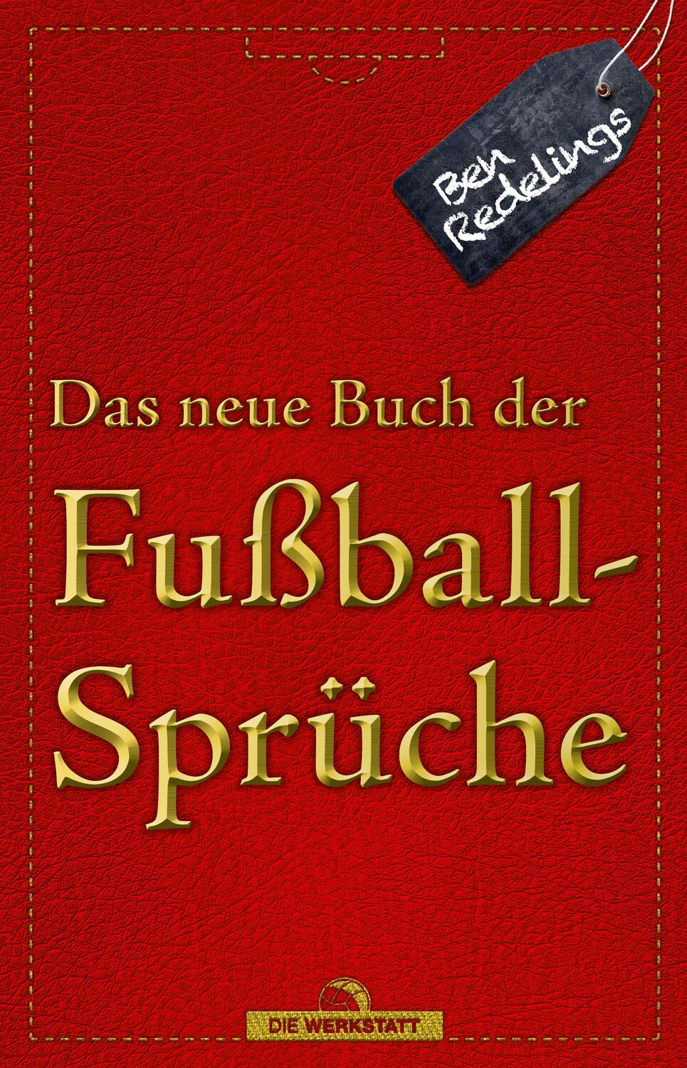 Cover: 9783730705001 | Das neue Buch der Fußballsprüche | Ben Redelings | Buch | 480 S.