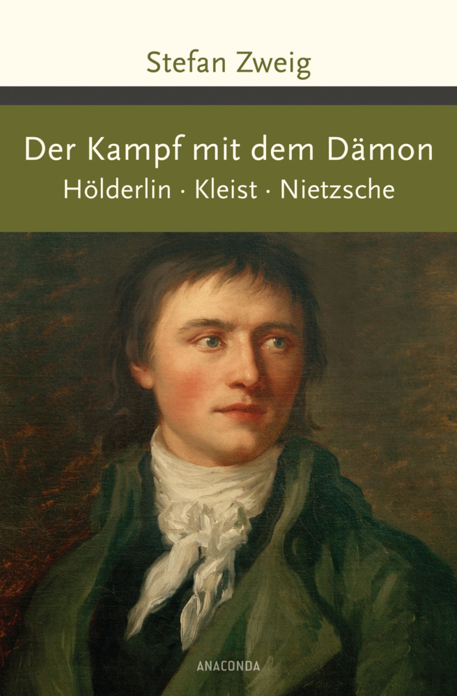 Cover: 9783730604144 | Der Kampf mit dem Dämon. Hölderlin. Kleist. Nietzsche | Stefan Zweig