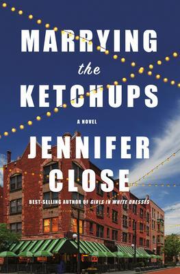 Cover: 9780525658870 | Marrying the Ketchups | A novel | Jennifer Close | Buch | Englisch