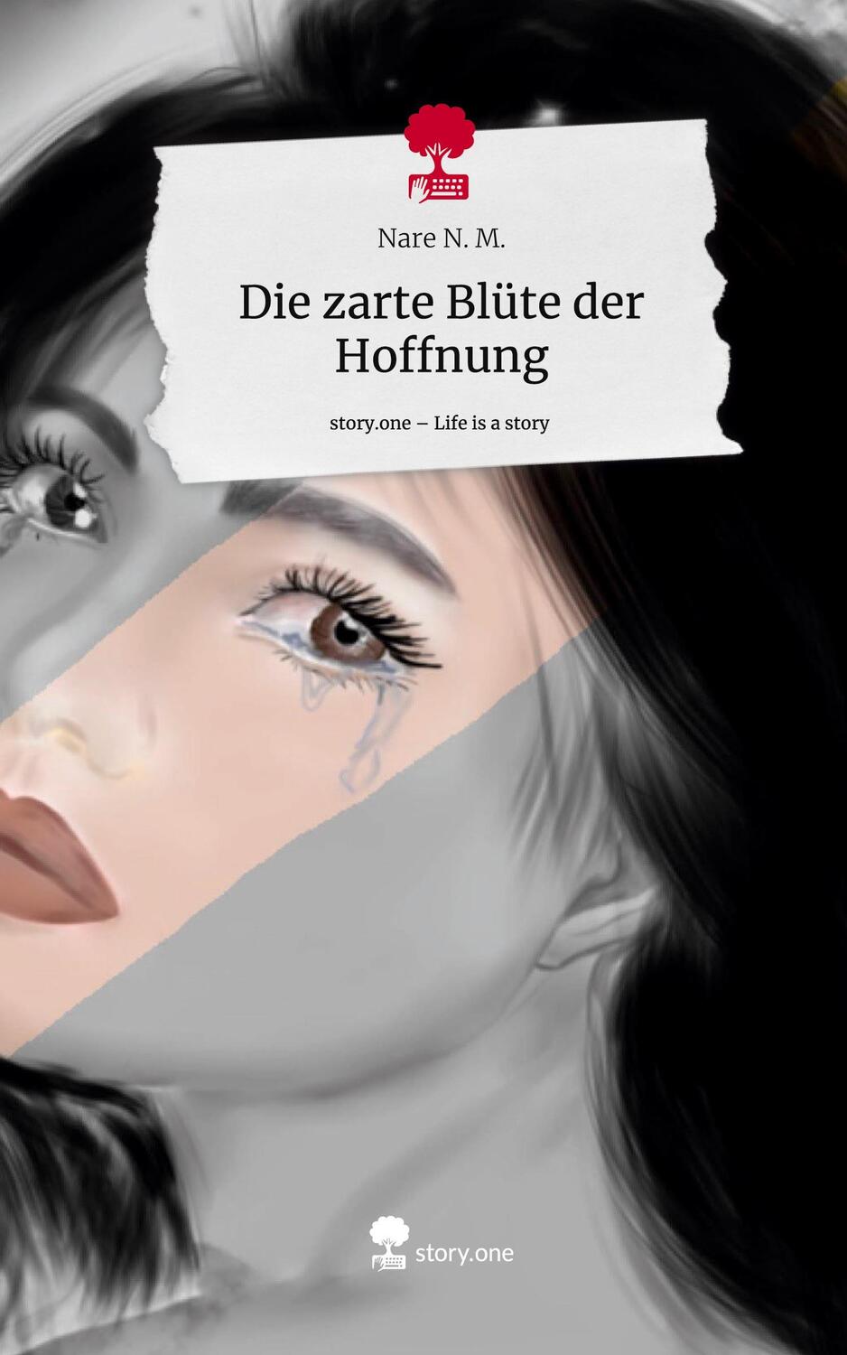 Cover: 9783710825200 | Die zarte Blüte der Hoffnung. Life is a Story - story.one | Nare N. M.