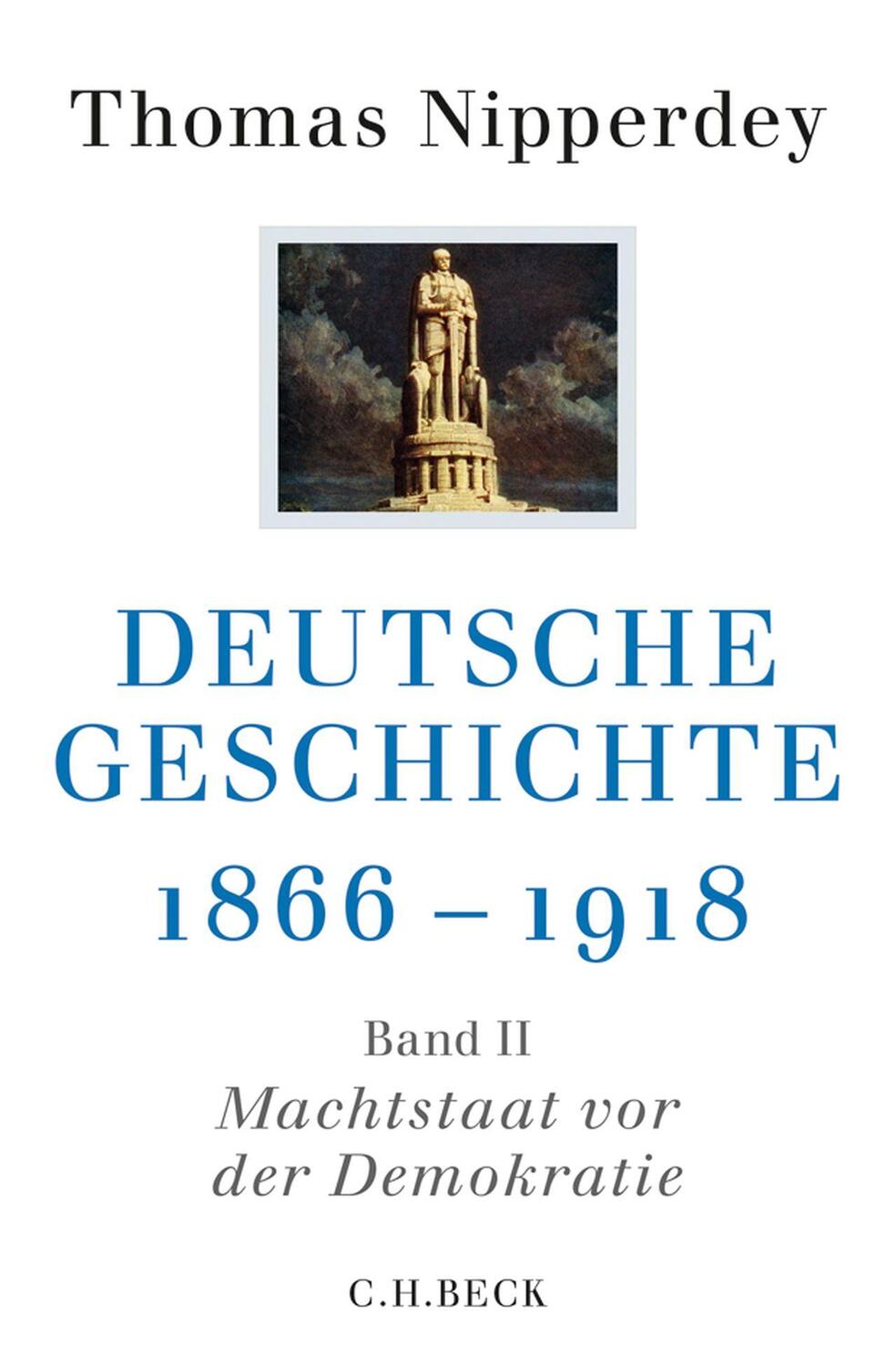 Deutsche Geschichte 1866-1918 - Nipperdey, Thomas
