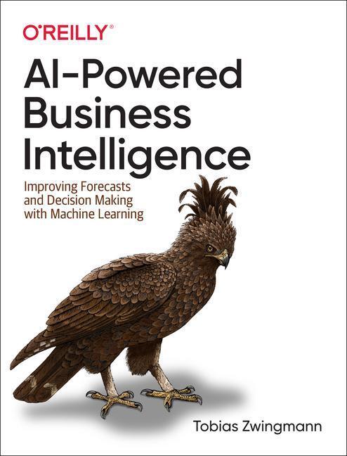 Cover: 9781098111472 | AI-Powered Business Intelligence | Tobias Zwingmann | Taschenbuch