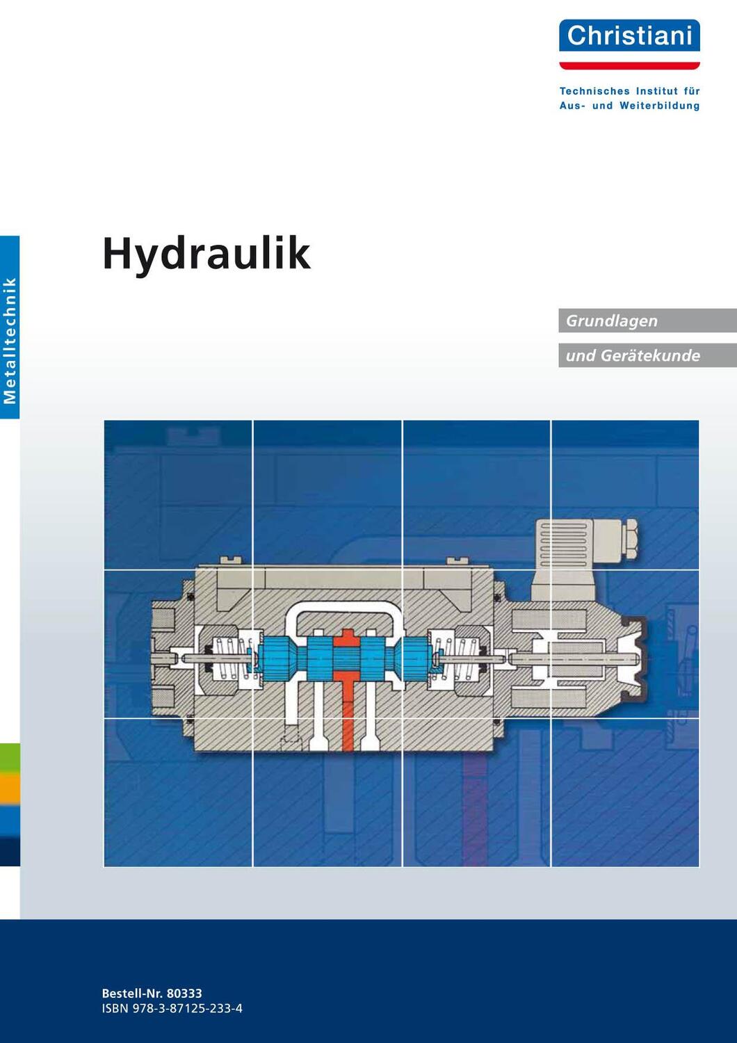 Cover: 9783871252334 | Hydraulik. Grundlagen und Gerätekunde. Metalltechnik | Taschenbuch