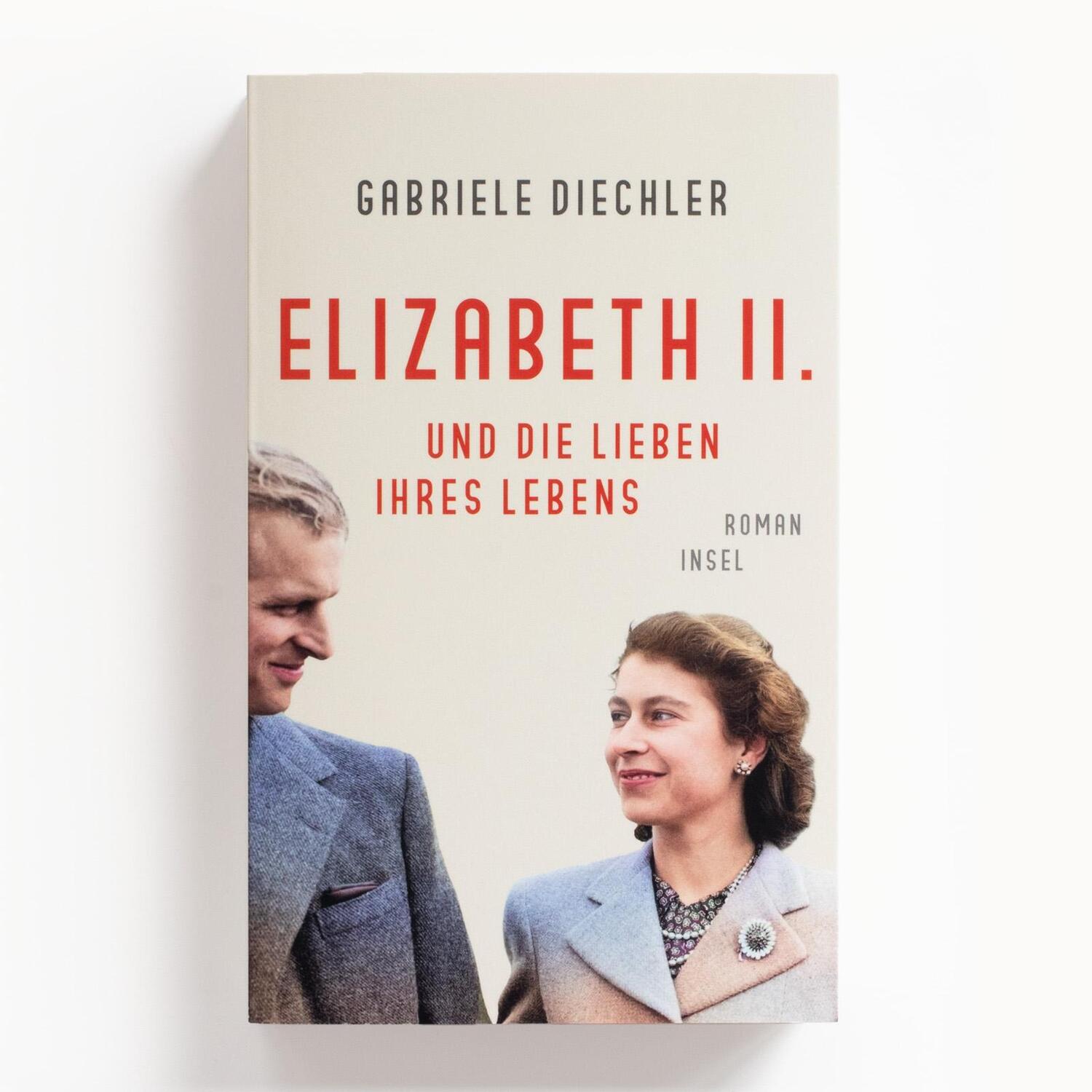 Bild: 9783458682967 | Elizabeth II. und die Lieben ihres Lebens | Gabriele Diechler | Buch
