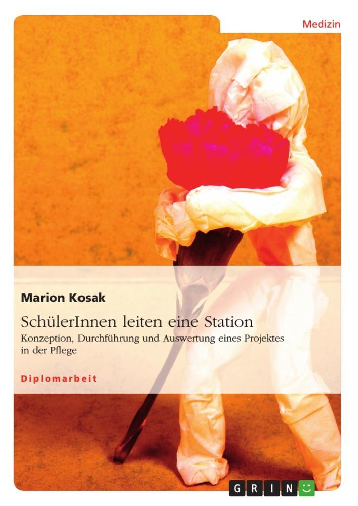 Cover: 9783640304431 | SchülerInnen leiten eine Station | Marion Kosak | Taschenbuch | 2009