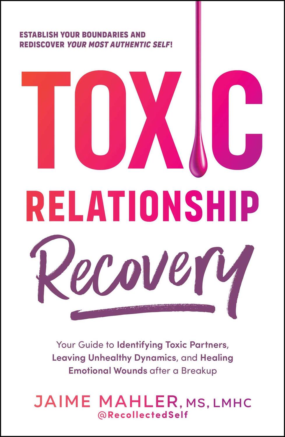 Cover: 9781507220504 | Toxic Relationship Recovery | Jaime Mahler | Taschenbuch | Englisch