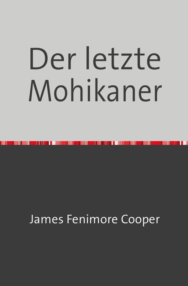 Cover: 9783754108192 | Der letzte Mohikaner | James Cooper | Taschenbuch | 96 S. | Deutsch