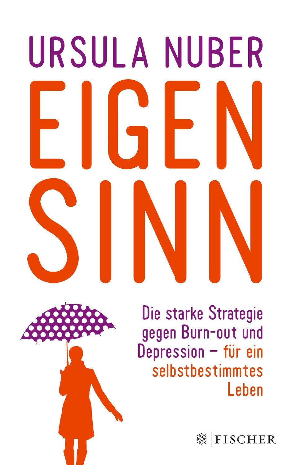 Cover: 9783596031016 | Eigensinn | Ursula Nuber | Taschenbuch | Fischer Paperback | Paperback