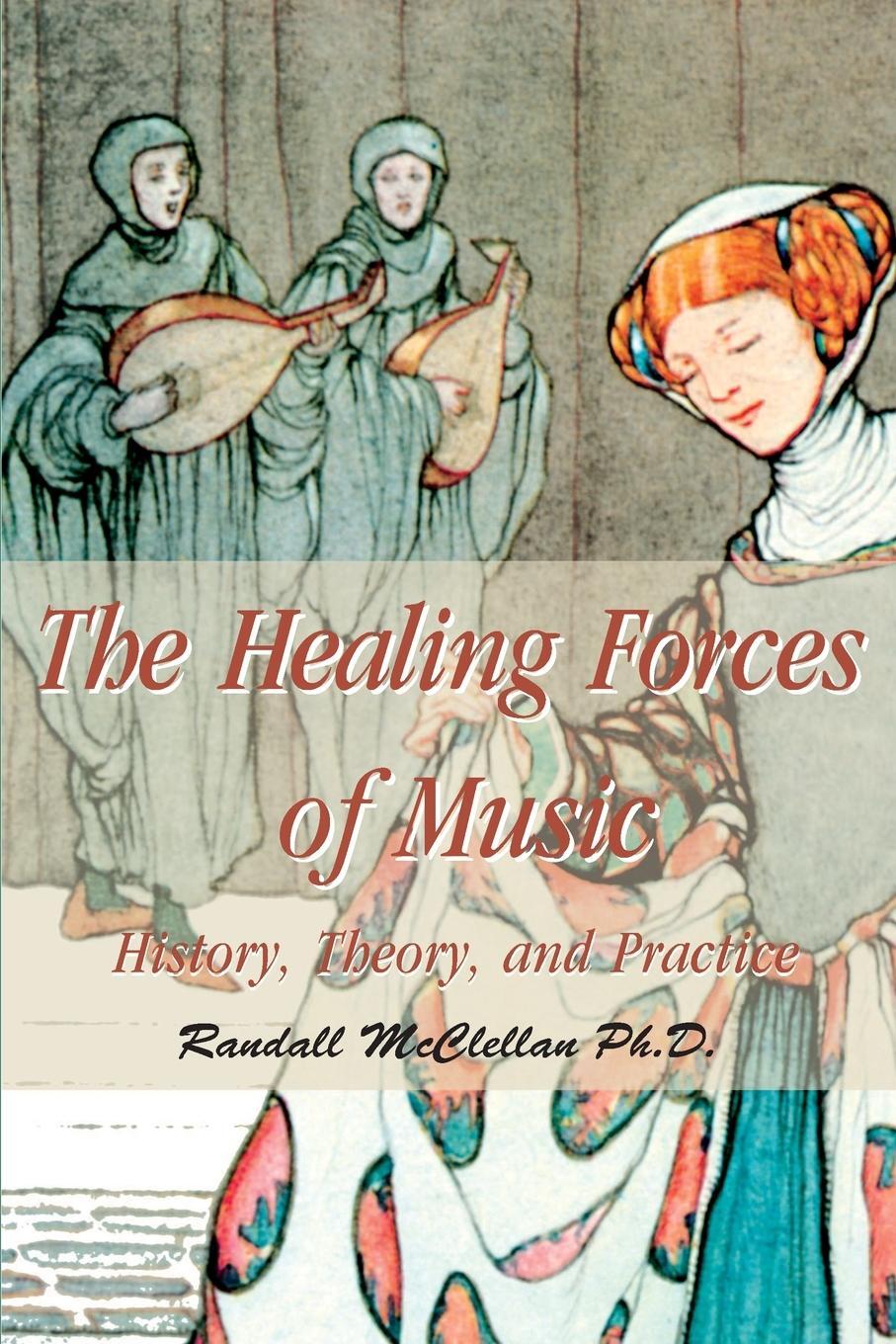 Cover: 9780595006656 | The Healing Forces of Music | History, Theory and Practice | McClellan