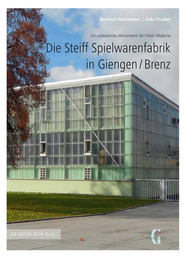 Die Steiff Spielwarenfabrik in Giengen/Brenz - Bernhard, Niethammer