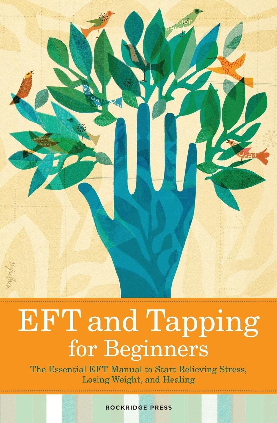 Cover: 9781623151959 | Eft and Tapping for Beginners | Rockridge Press | Taschenbuch | 2013