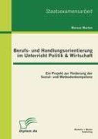 Cover: 9783863411367 | Berufs- und Handlungsorientierung im Unterricht Politik &amp;...