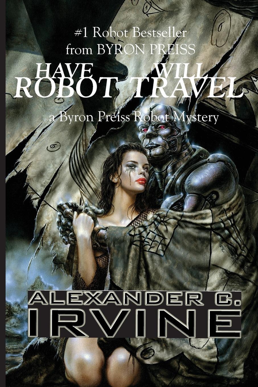 Cover: 9781596879591 | Have Robot, Will Travel | Alexander C. Irvine (u. a.) | Taschenbuch