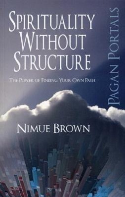 Cover: 9781782792802 | Pagan Portals - Spirituality Without Structure - The Power of...
