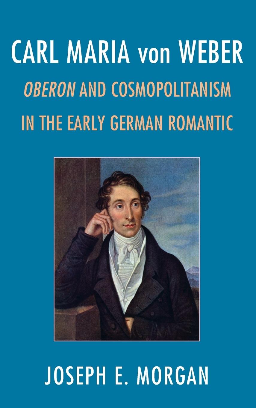 Cover: 9781442235946 | Carl Maria von Weber | Joseph E. Morgan | Buch | Englisch | 2014