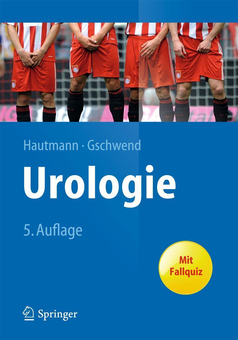 Cover: 9783642343186 | Urologie | Richard Hautmann (u. a.) | Taschenbuch | Springer-Lehrbuch
