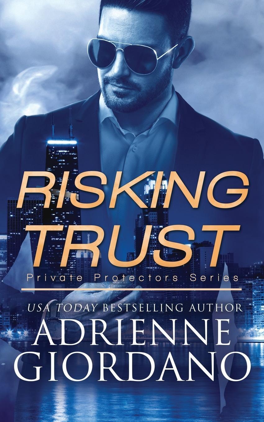 Cover: 9781942504559 | Risking Trust | A Romantic Suspense Series | Adrienne Giordano | Buch